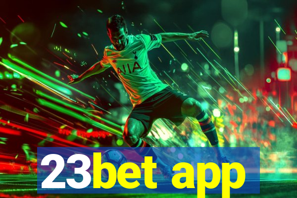 23bet app